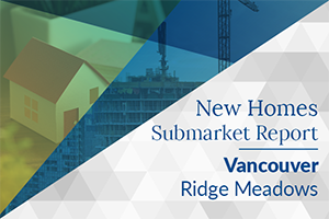 June 2026 Vancouver New Homes Submarket Report - Ridge Meadows